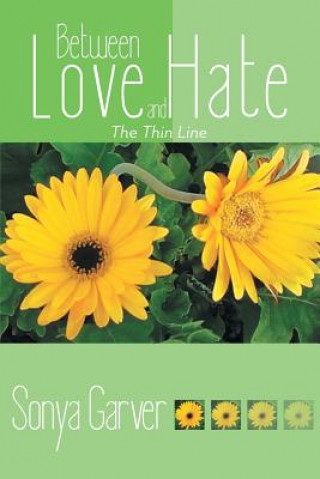Knjiga Between Love and Hate Sonya Garver