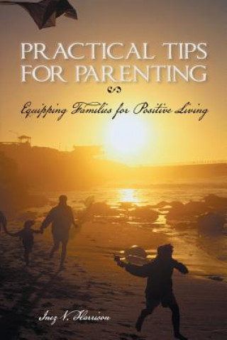 Knjiga Practical Tips for Parenting Inez V Harrison