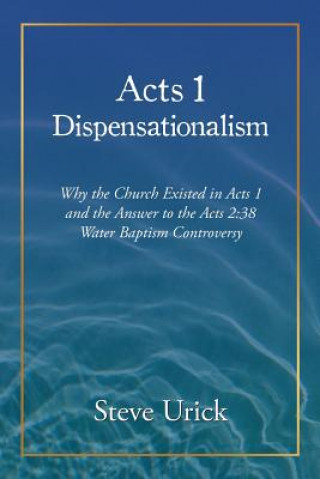 Книга Acts 1 Dispensationalism Steve Urick