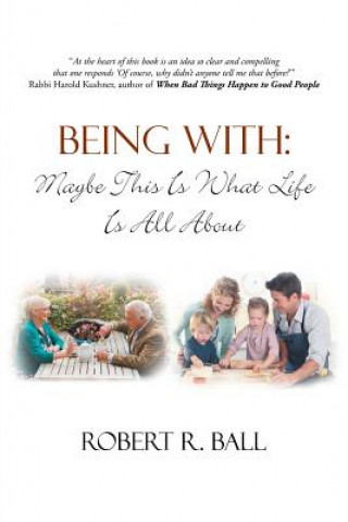 Книга Being with Robert R Ball