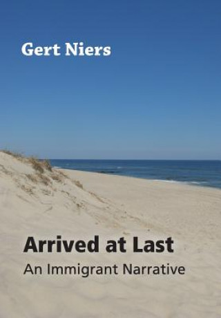 Kniha Arrived at Last Gert Niers