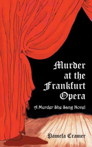 Knjiga Murder at the Frankfurt Opera Pamela Cramer