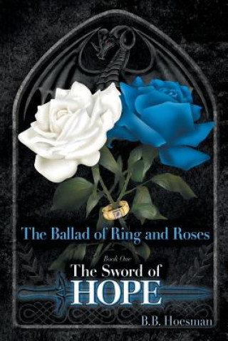 Knjiga Ballad of Ring and Roses Book One B B Hoesman