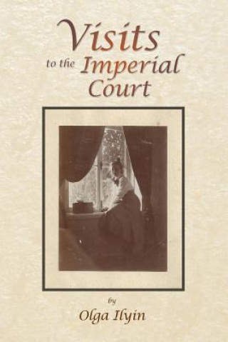 Carte Visits to the Imperial Court Olga Ilyin