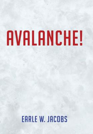 Książka Avalanche! Earle W Jacobs