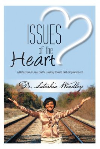 Książka Issues of the Heart Dr Lateshia Woodley