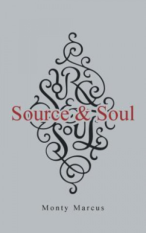 Kniha Source & Soul Monty Marcus