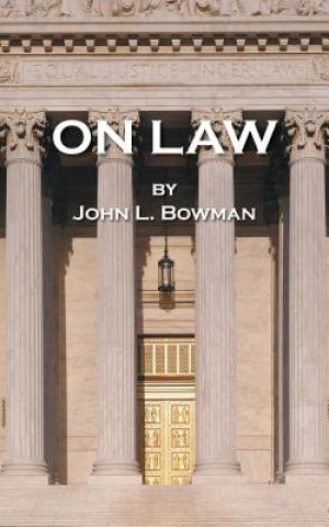Boek On Law John L Bowman