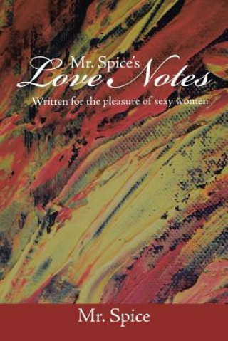 Könyv Mr. Spice's Love Notes MR Spice