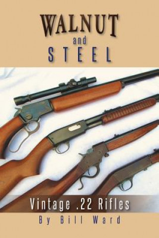 Kniha Walnut and Steel Bill Ward