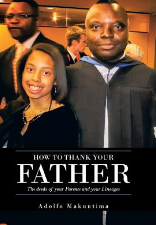 Libro How to Thank Your Father Adolfo Makuntima