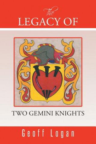 Książka Legacy of Two Gemini Knights Geoff Logan