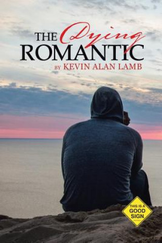 Kniha Dying Romantic Kevin Alan Lamb