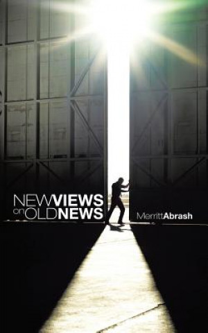 Knjiga New Views on Old News Merritt Abrash