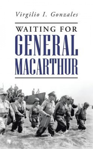 Carte Waiting for General MacArthur Virgilio I Gonzales