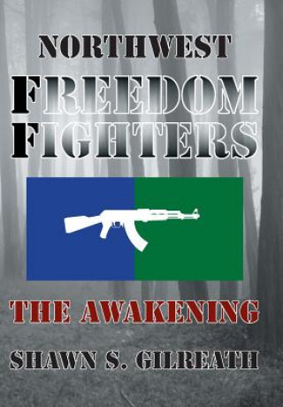 Carte Northwest Freedom Fighters Shawn S Gilreath