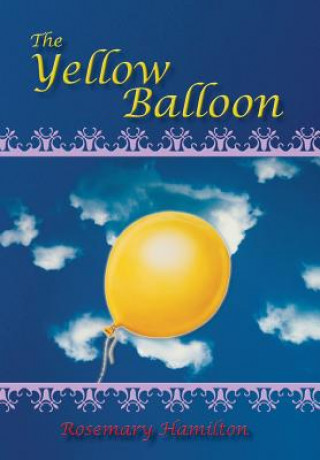 Kniha Yellow Balloon Rosemary Hamilton