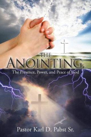 Livre Anointing, Pastor Karl D Pabst Sr