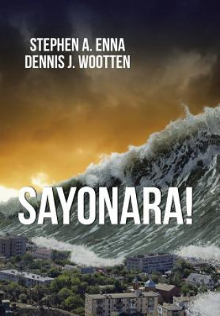 Livre Sayonara! Dennis J Wootten