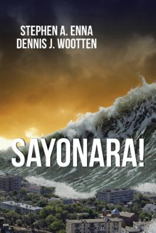 Livre Sayonara! Dennis J Wootten