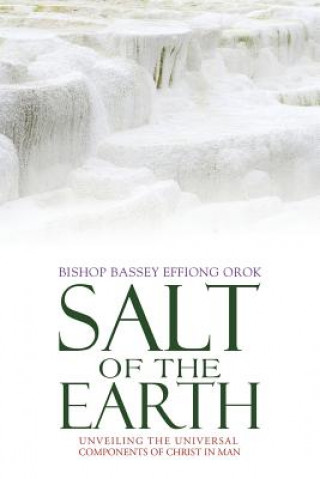 Könyv Salt of the Earth Bishop Bassey Effiong Orok