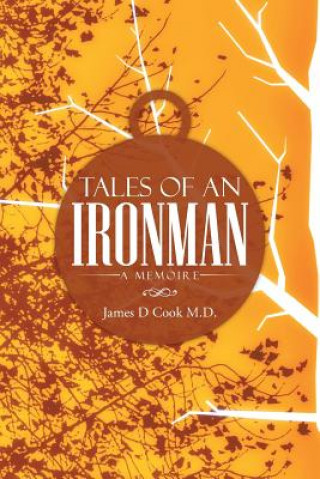 Buch Tales of an Ironman James D Cook M D