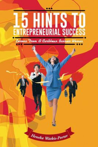 Kniha 15 Hints to Entrepreneurial Success Heneka Watkis-Porter