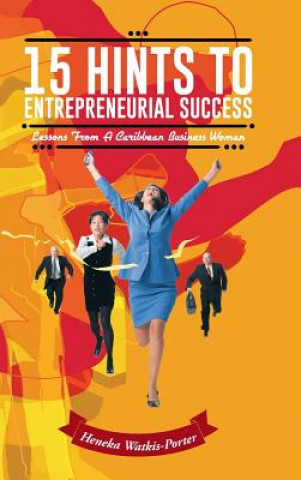 Book 15 Hints to Entrepreneurial Success Heneka Watkis-Porter