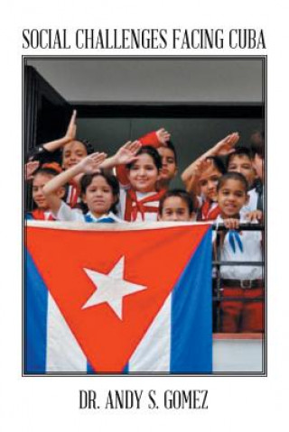 Книга Social Challenges Facing Cuba Dr Andy S Gomez