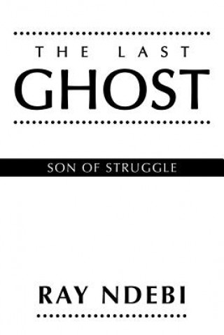Kniha Last Ghost Ray Ndebi