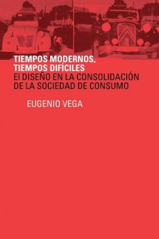 Kniha Tiempos modernos, Tiempos dificiles Eugenio Vega