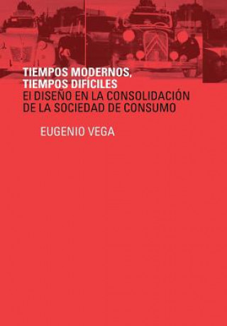 Livre Tiempos modernos, Tiempos dificiles Eugenio Vega