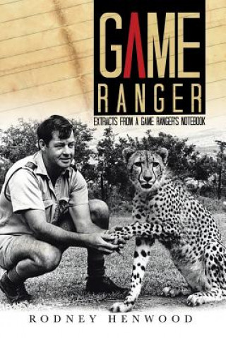 Libro Game Ranger Rodney Henwood