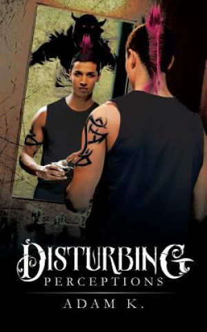 Libro Disturbing Perceptions Adam K