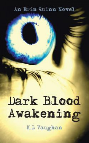 Książka Dark Blood Awakening K L Vaughan