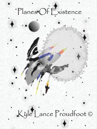 Knjiga Planes of Existence Kyle Lance Proudfoot