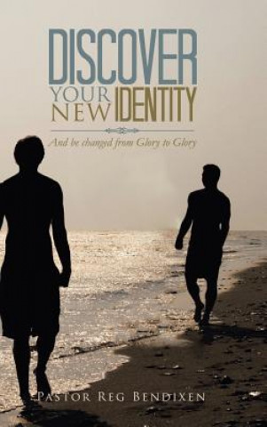 Βιβλίο Discover Your New Identity Pastor Reg Bendixen