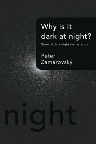 Knjiga Why is it dark at night? Peter Zamarovský