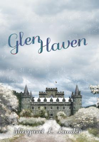 Книга Glen Haven Margaret L Lauder