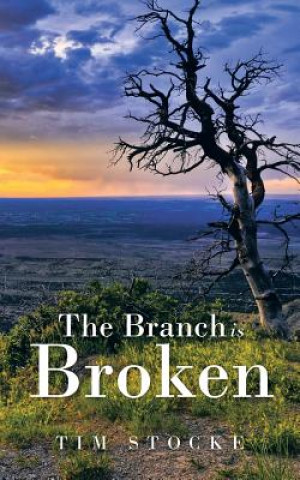 Kniha Branch Is Broken Tim Stocke