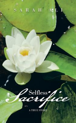 Knjiga Selfless Sacrifice Sarah Ali