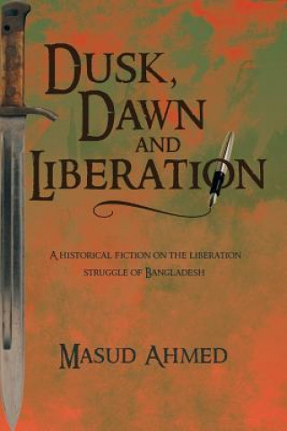 Libro Dusk, Dawn and Liberation Masud Ahmed