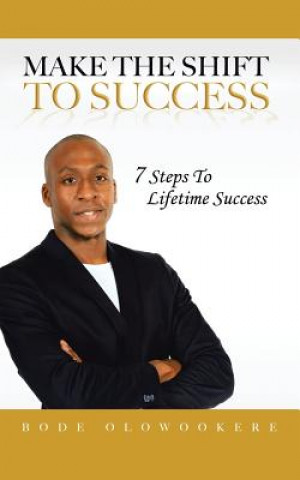 Livre Make the Shift to Success Bode Olowookere