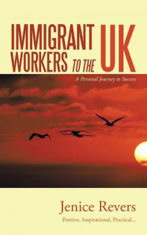 Livre Immigrant Workers to the UK Jenice Revers