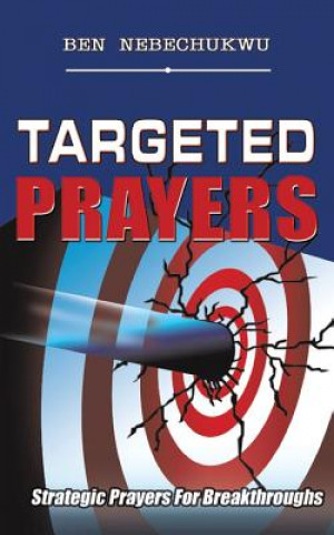 Knjiga Targeted Prayers Ben Nebechukwu
