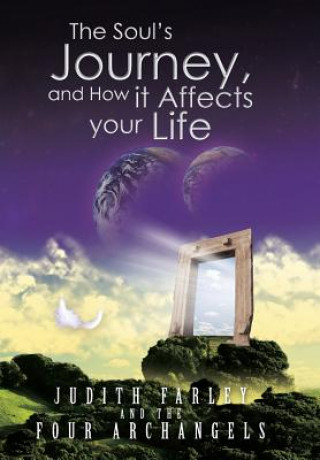 Книга Soul's Journey, and How it Affects your Life Judith Farley