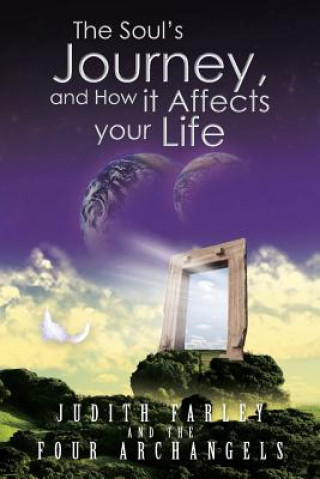 Kniha Soul's Journey, and How it Affects your Life Judith Farley