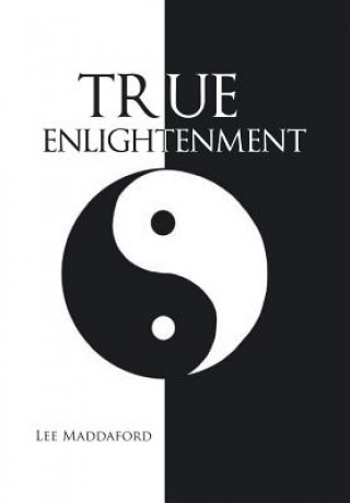 Книга True Enlightenment Lee Maddaford