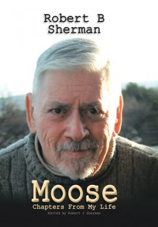 Kniha Moose Robert B Sherman