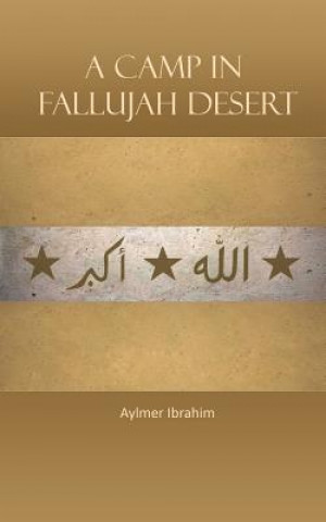 Könyv Camp in Fallujah Desert Aylmer Ibrahim